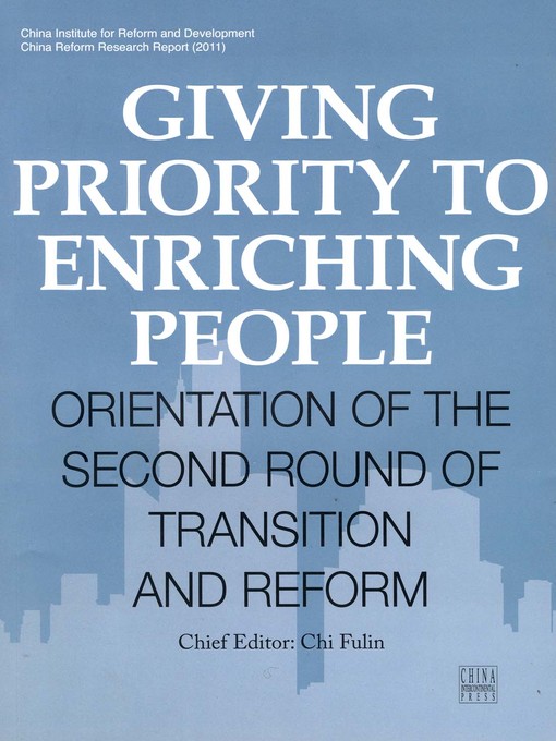 Title details for Giving Priority to Enriching People (民富优先：二次转型与改革走向) by Chi Fulin - Available